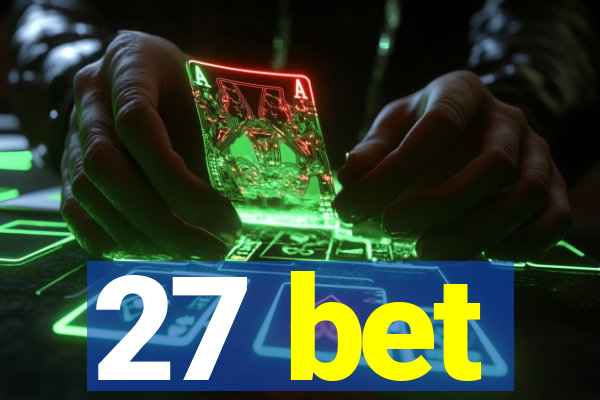 27 bet
